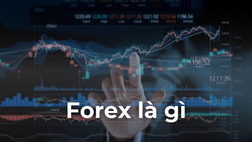 Giao dịch Forex là hoạt động trao đổi tiền tệ giữa các quốc gia trên thị trường quốc tế