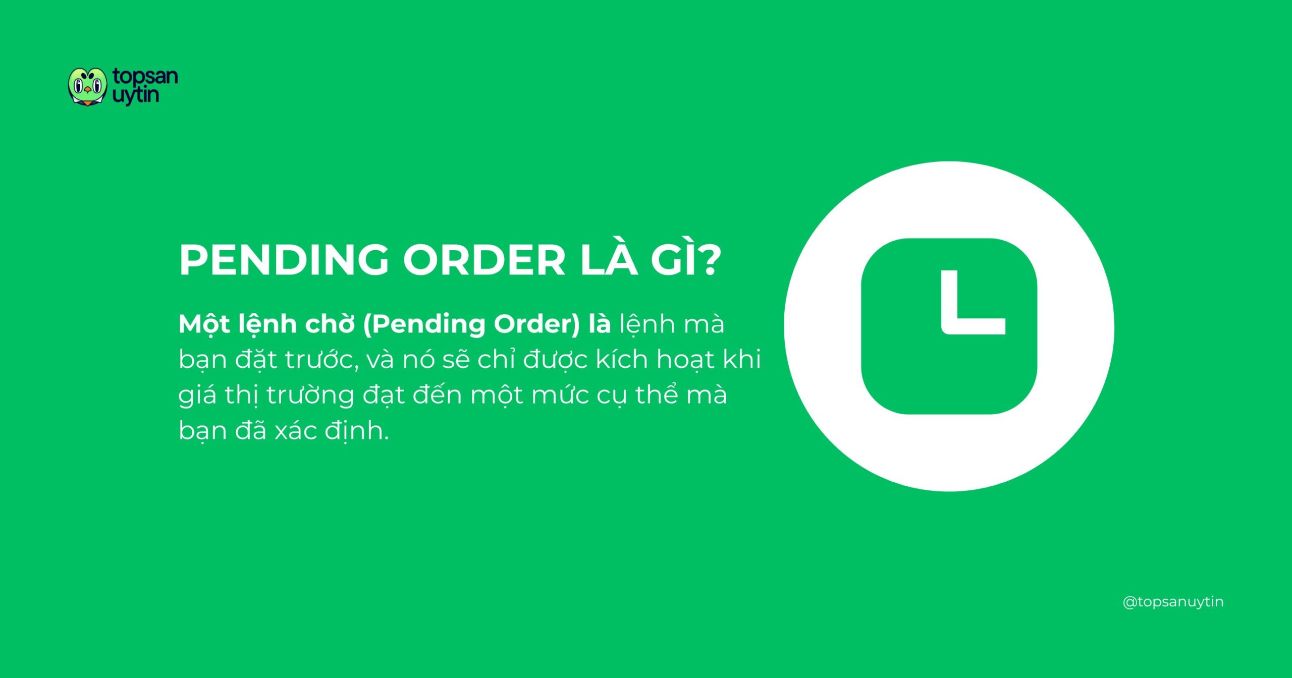 Lệnh chờ (Pending order) là gì?