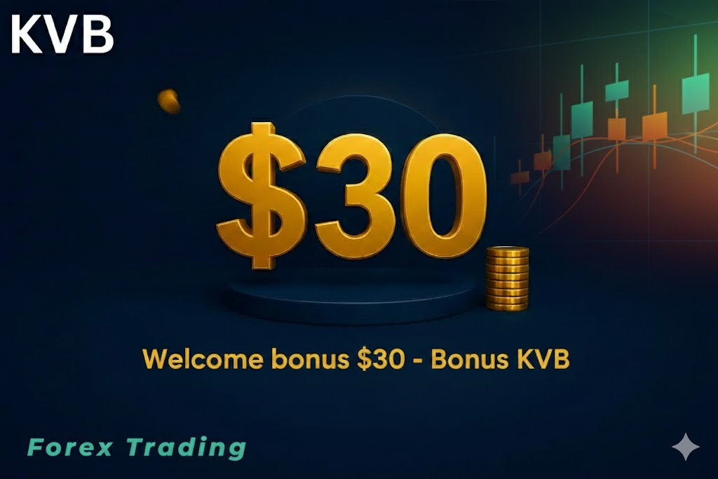 Welcome bonus $30 - Bonus KVB Welcome bonus $30 - Bonus KVB