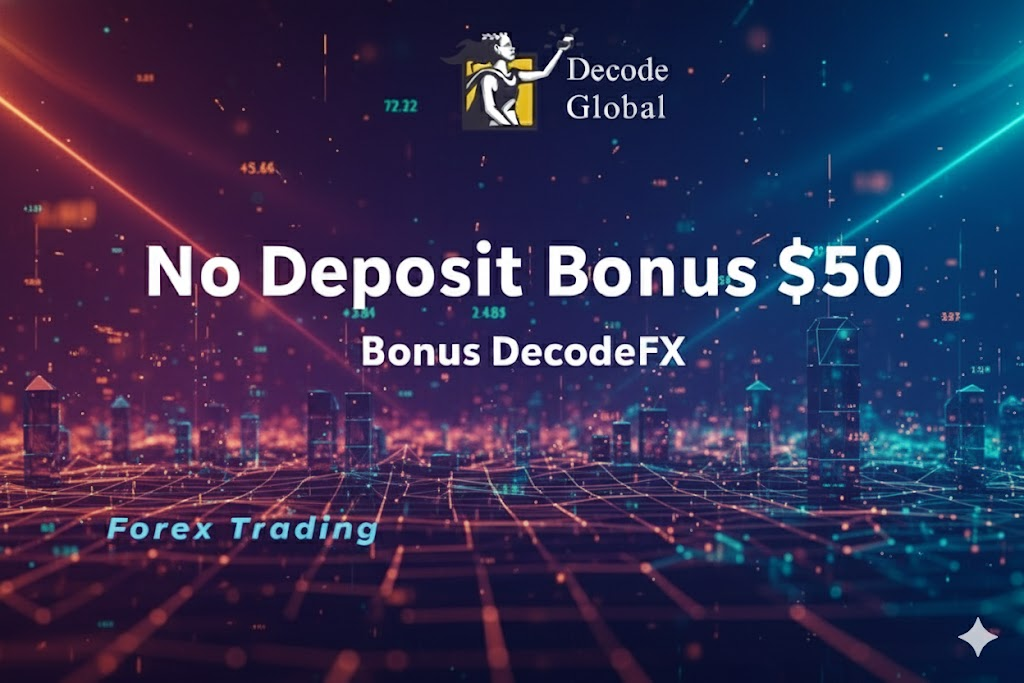 No deposi bonus $50 - Bonus DecodeFX No deposi bonus $50 - Bonus DecodeFX